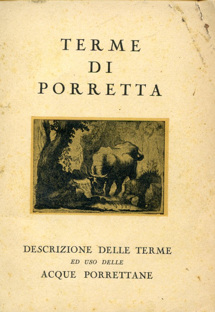 Terme di Porretta. Descrizione delle terme ed uso delle acque …