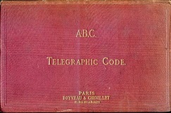 The A B C Universal Commercial Electric Telegraphic Code specially …