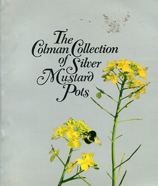 The Colman Collection of Silver Mustard Pots