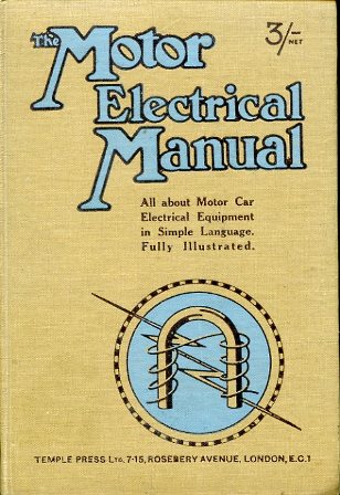 The Motor Electrical Manual. A practical and fully illustrated Handbook …
