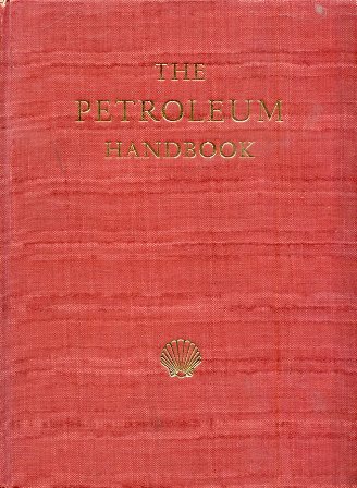 The Petroleum Handbook. Compiled by members of the staff of …