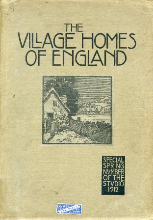 The Village Homes of England. Special Spring Number of the …