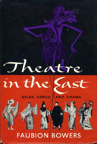 Theatre in the East. A Survey of Asian Dance and …