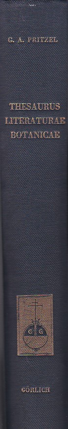 Thesaurus literaturae botanicae omnium gentium inde a rerum botanicarum initiis …