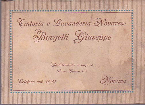 Tintoria e Lavanderia Novarese Borgetti Giuseppe. Stabilimento a vapore Corso …