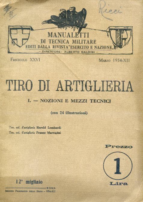 Tiro di artiglieria. I. Nozioni e mezzi tecnici. Manualetti di …