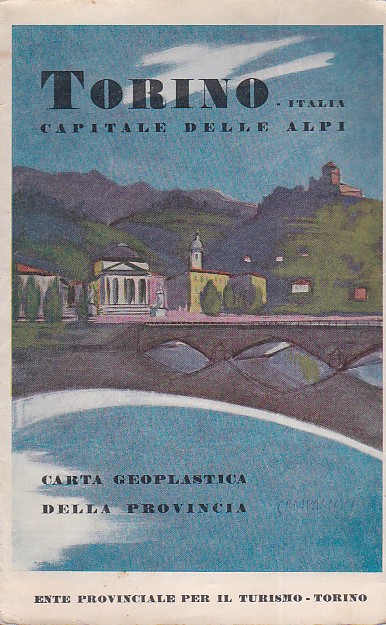 Torino capitale delle Alpi. Carta geoplastica della Provincia