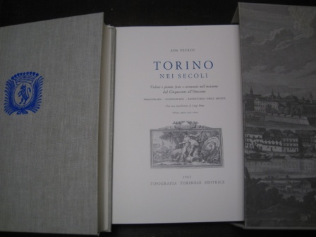 Torino nei secoli. Vedute e piante, feste e cerimonie nell'incisione …