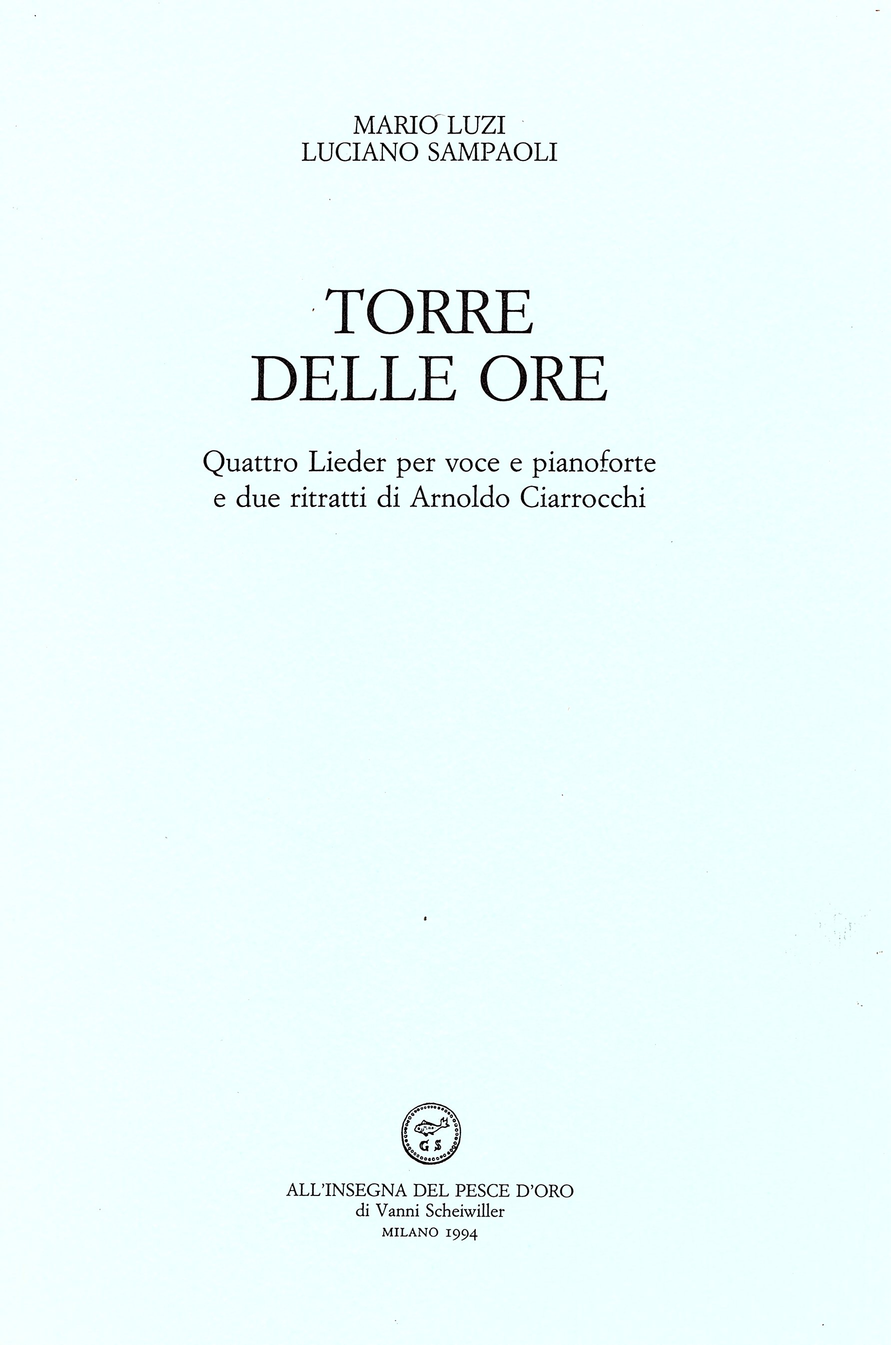 Torre delle ore. Quattro lieder per voce e pianoforte e …