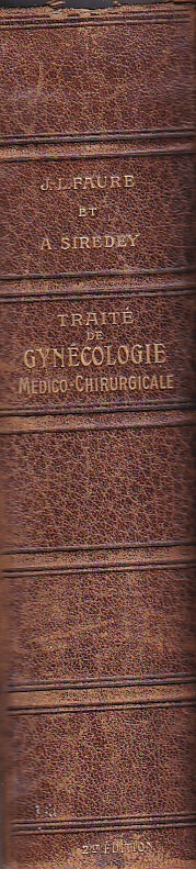 Traité de Gynécologie médico - chirurgicale