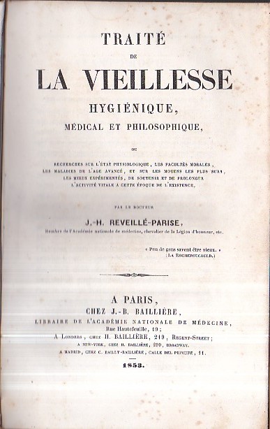 Traité de la Vieillesse hygiènique, médical et philosophique, ou recherches …