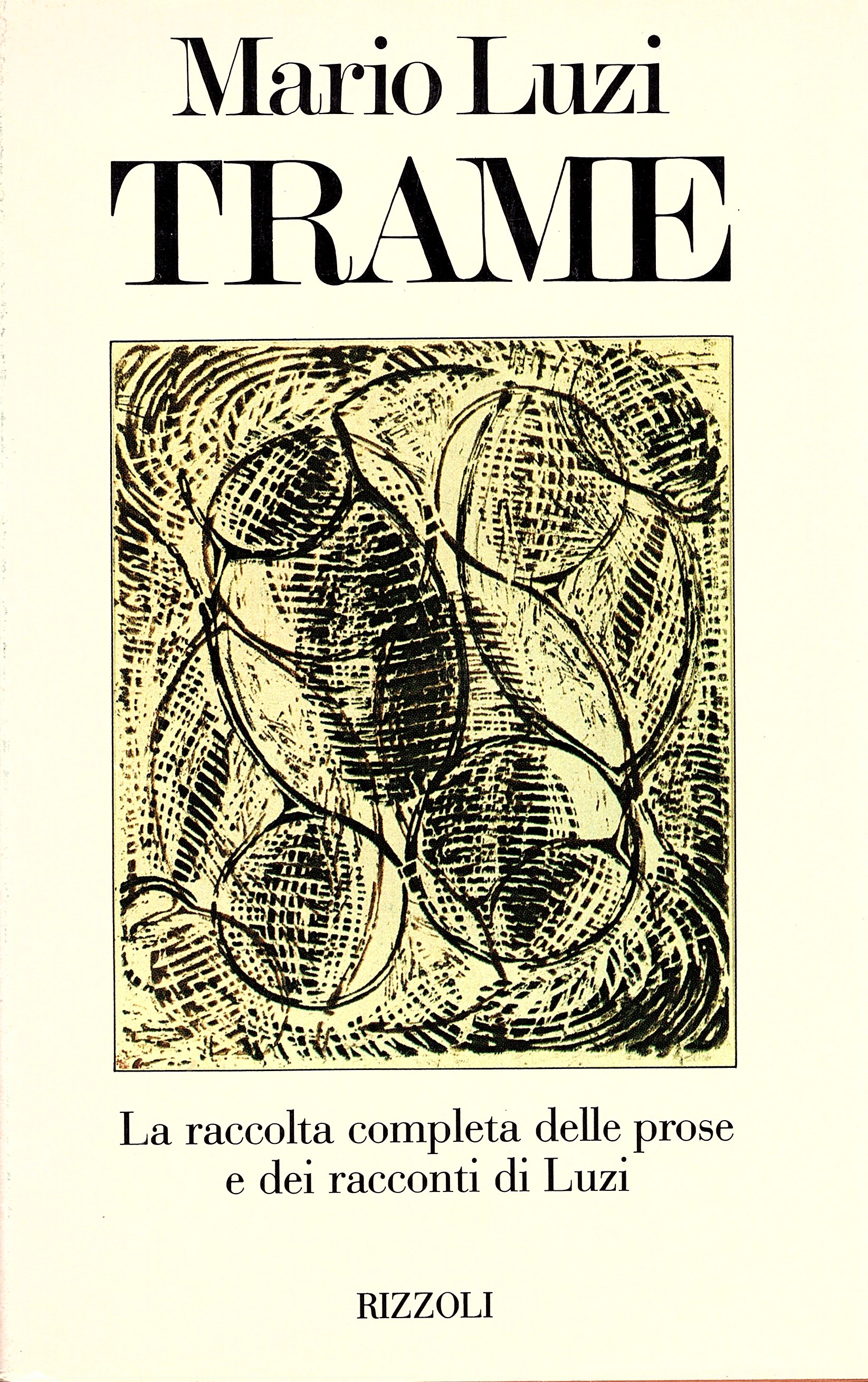 Trame. La raccolta completa delle prose e dei racconti di …