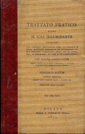 Trattato pratico sopra il gas illuminante contenente una completa descrizione …