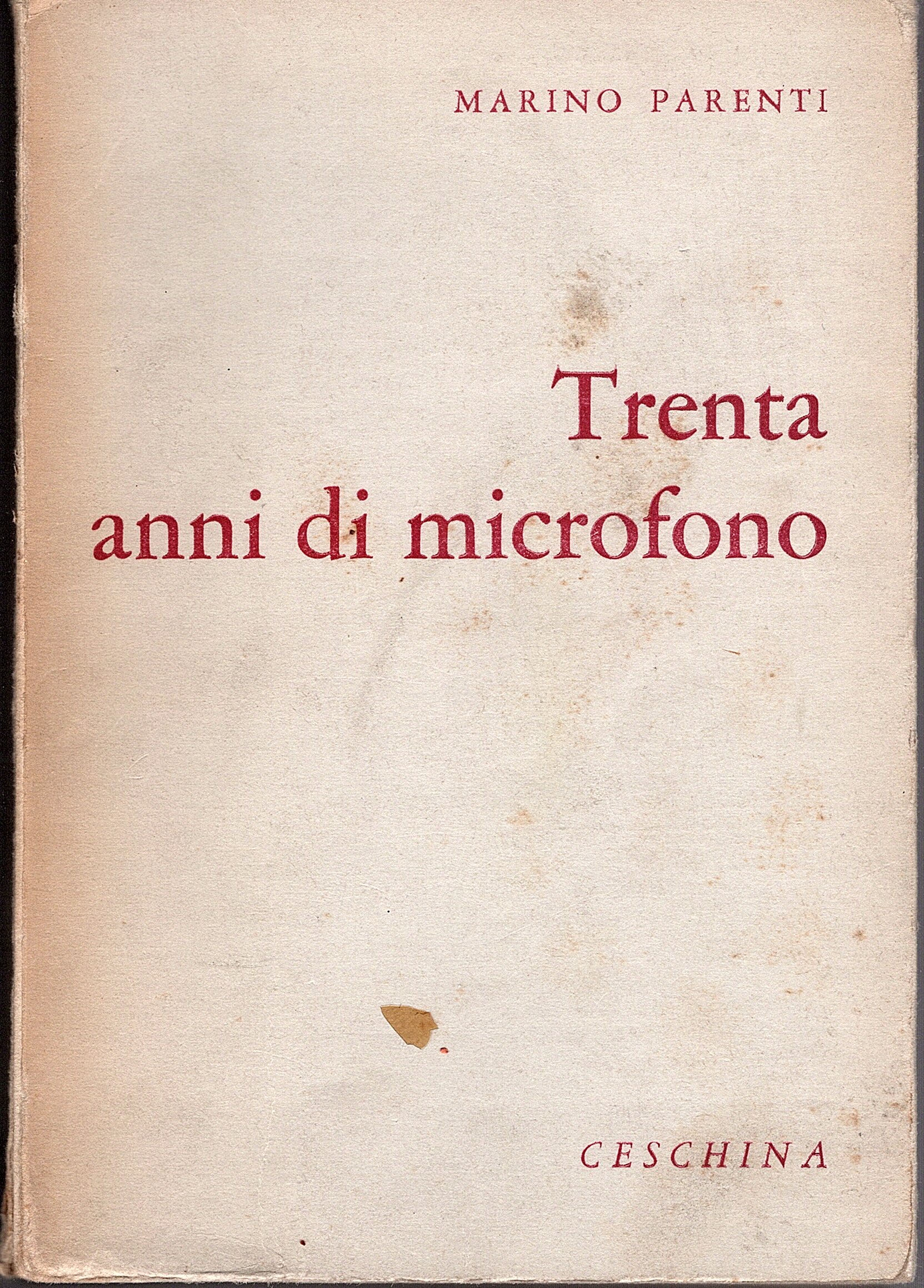 Trenta anni di microfono. Saggi, ricordi e impressioni