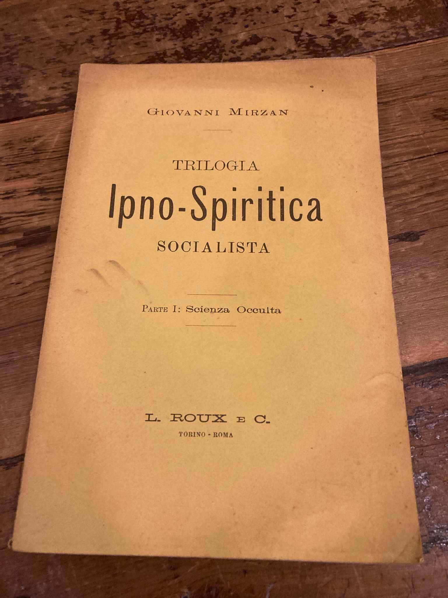 Trilogia Ipno - Spiritica Socialista. Parte I. Scienza Occulta