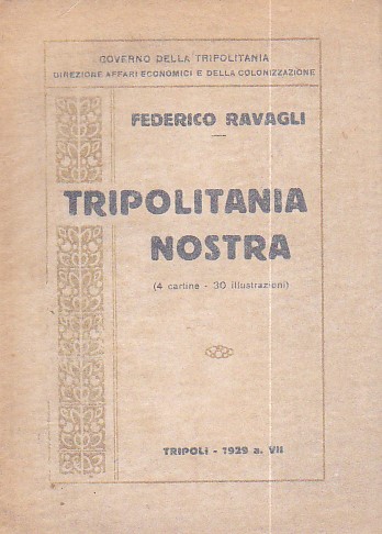 Tripolitania nostra. Edito a cura del Governo della Tripolitania - …