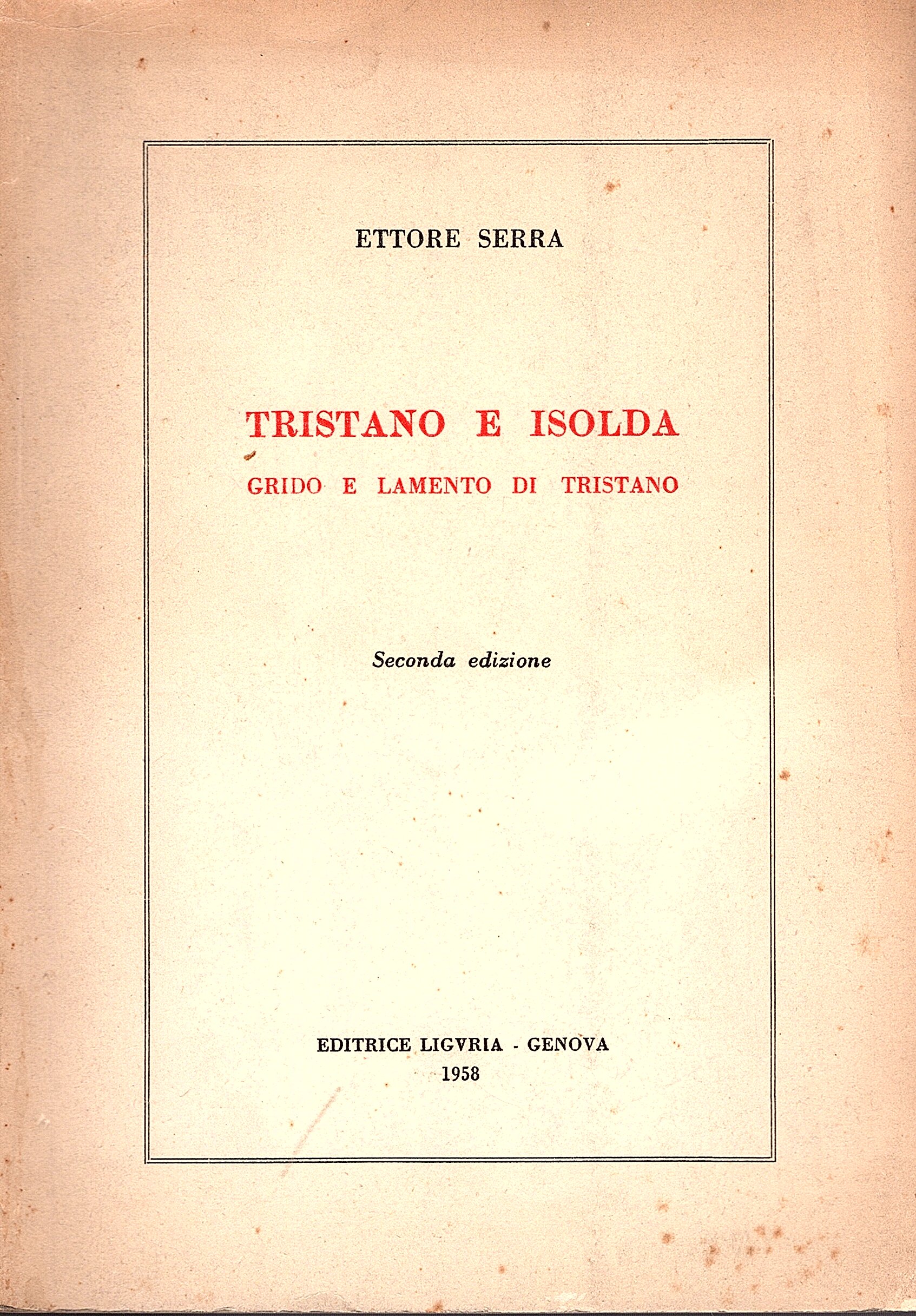 Tristano e Isolda. Grido e lamento di Tristano. Seconda edizione