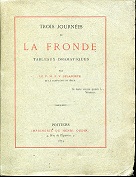 Trois journées de la Fronde. Tableaux dramatiques