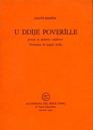 U Ddìje Poverìlle. Poesie in dialetto calabrese. Prefazione di Angelo …