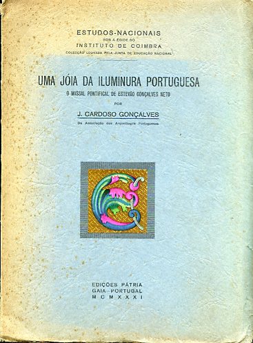 Uma jóia da iluminura portuguesa. O Missal Pontifical de Estevâo …
