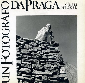 Un fotografo da Praga. Vilém Heckel