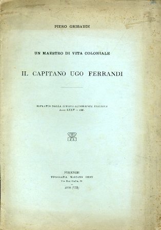 Un maestro di vita coloniale. Il Capitano Ugo Ferrandi. Estratto …