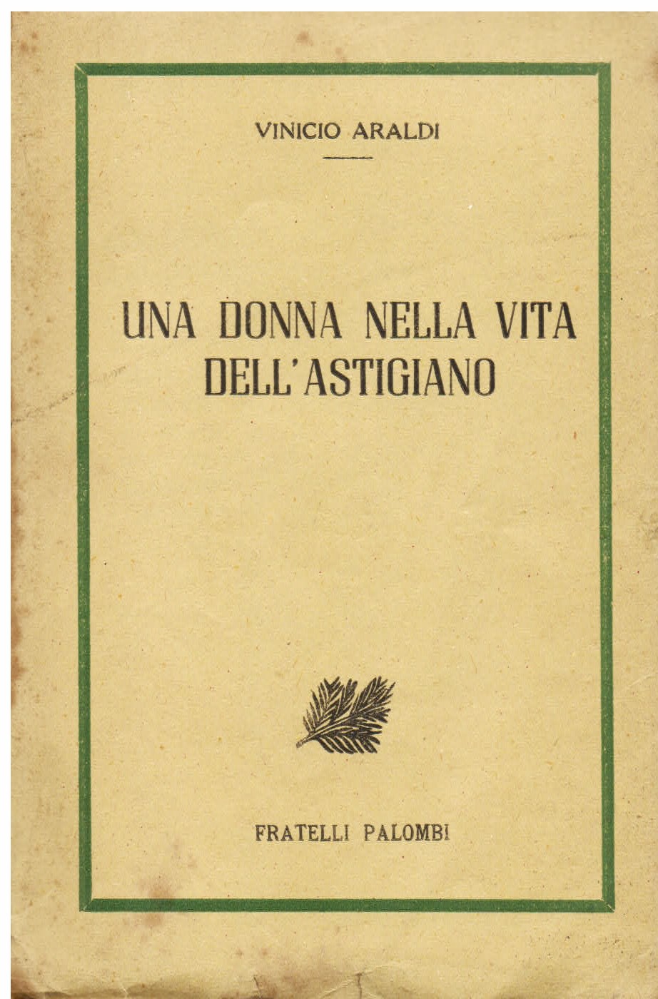 Una donna nella vita dell' Astigiano (Vittorio Alfieri e Luisa …