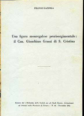 Una figura monregalese prerisorgimentale: il Can. Gioachino Grassi di S. …