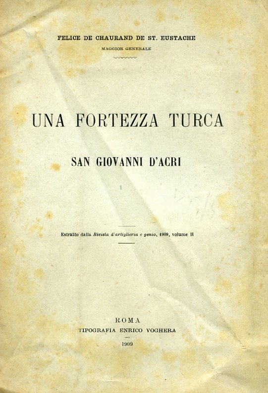 Una fortezza turca. San Giovanni d'Acri. Estratto dalla Rivista d'artiglieria …