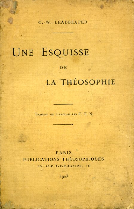 Une Esquisse de la Théosophie. Traduit de l'anglais par F. …