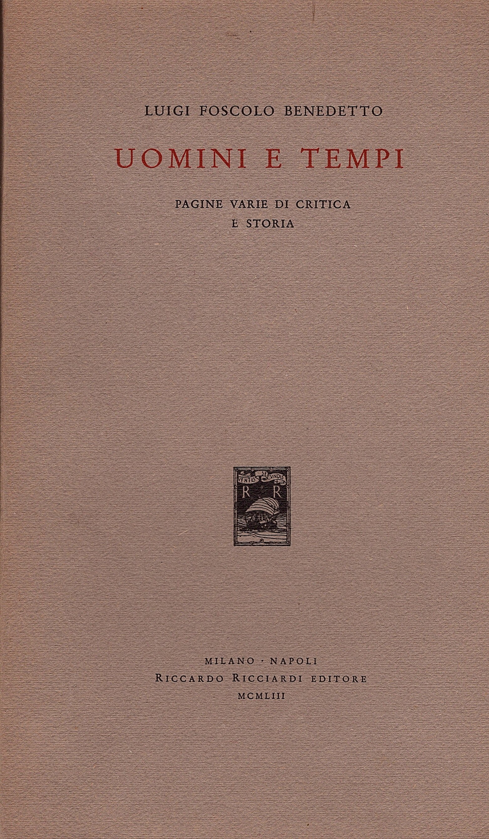 Uomini e tempi. Pagine varie di critica e storia