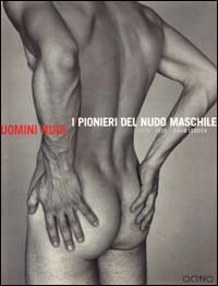 Uomini nudi. I pionieri del nudo maschile 1935-1955