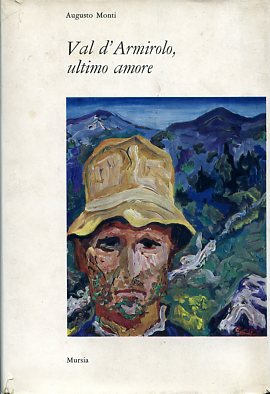 Val d'Armirolo ultimo amore. Con 6 disegni di Carlo Levi