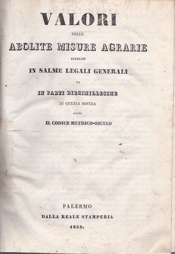 Valori delle abolite misure agrarie espressi in salme legali generali …