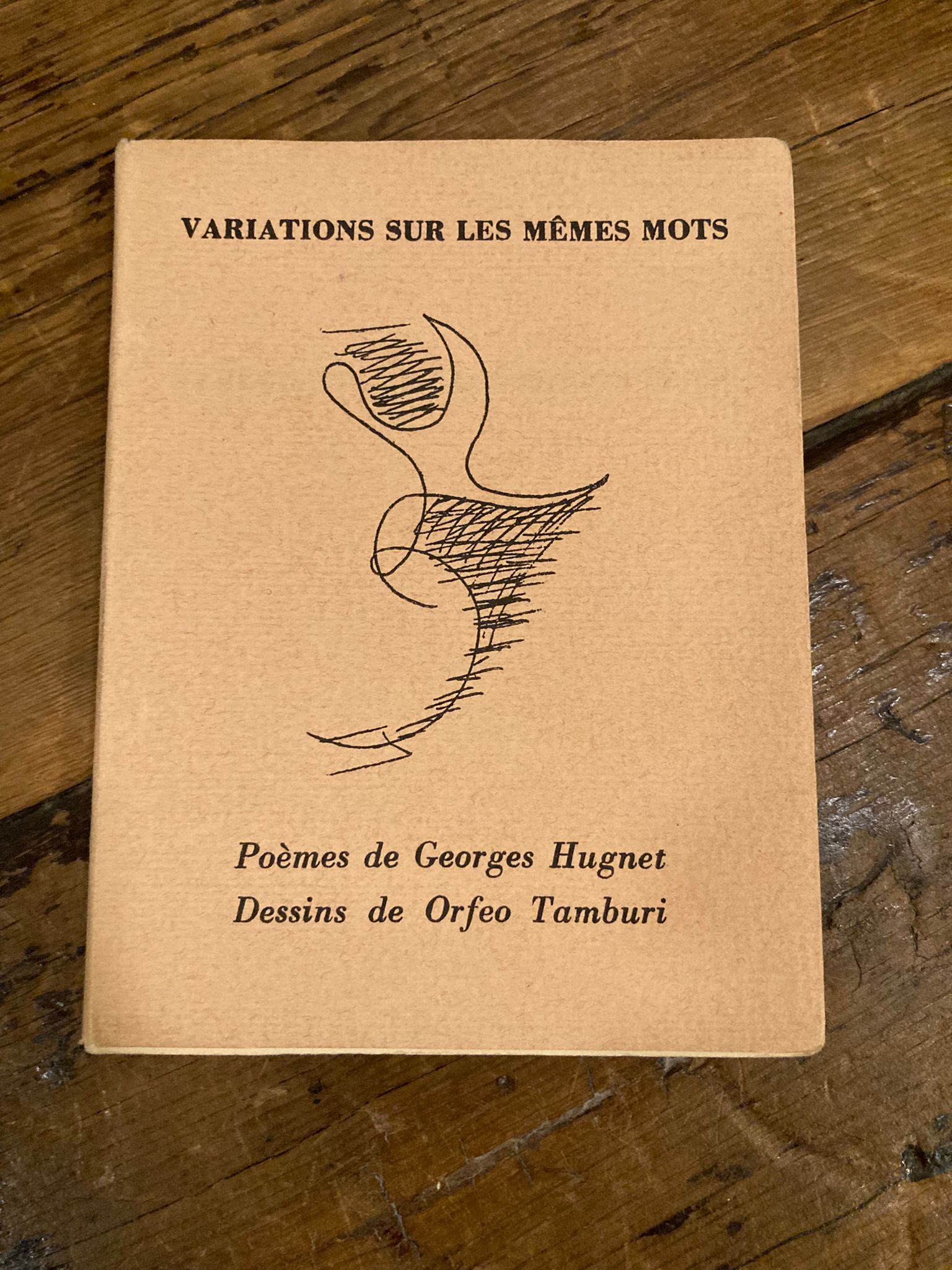 Variations sur les mêmes mots. Poèmes de Georges Hugnet Dessins …