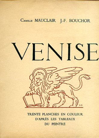 Venise. Trente planches en couleur d'après les tableaux du peintre. …