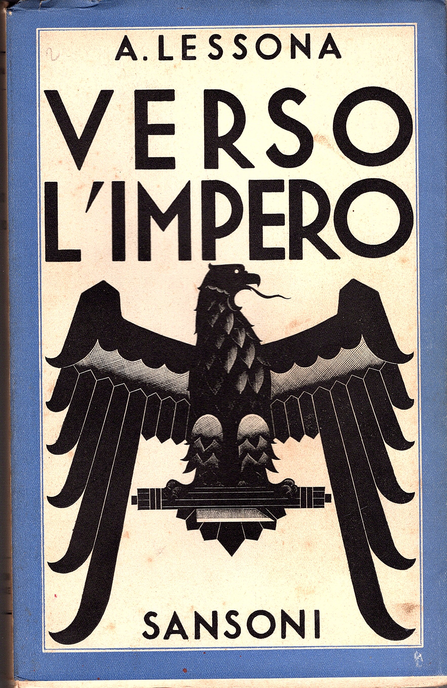 Verso l' Impero. Memorie per la storia politica del conflitto …