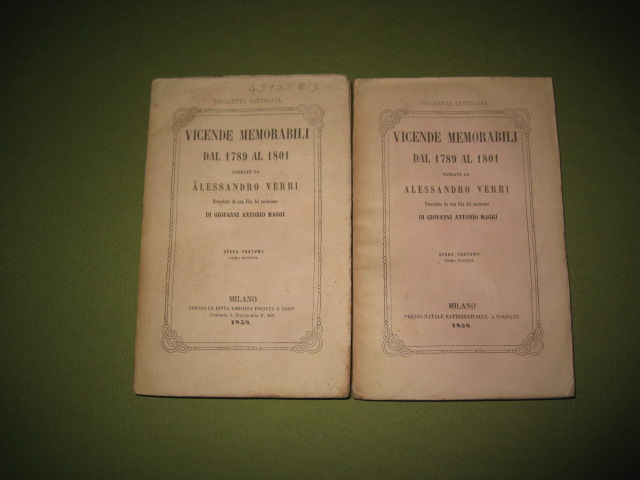 Vicende memorabili dal 1789 al 1801 narrate da Alessandro Verri. …