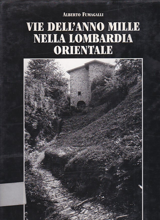 Vie dell' anno Mille nella Lombardia Orientale