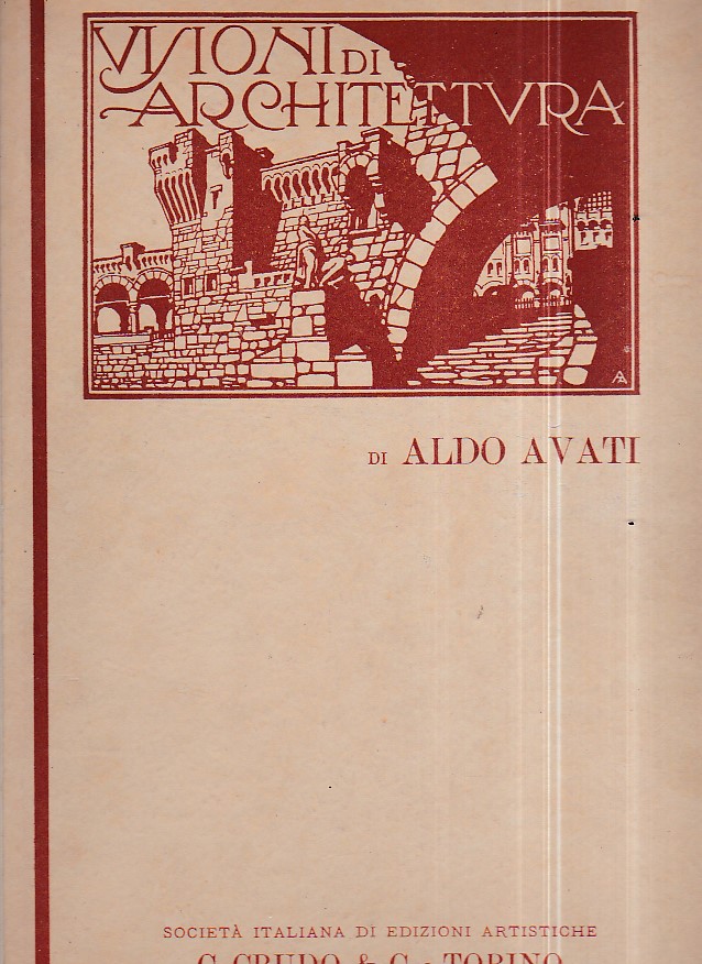 Visioni di Architettura. 40 tavole. Con Prefazione di Giulio Ferrari