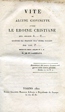 Vite di alcune giovinette ovvero le eroine cristiane del signor …