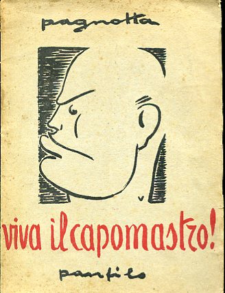 Viva il Capomastro ! Dagli scritti, discorsi e colloqui di …