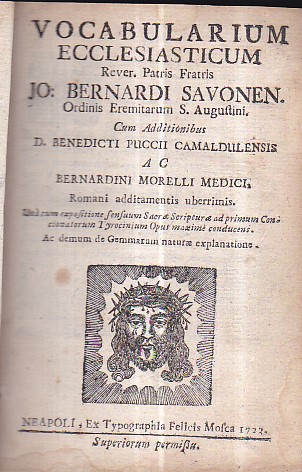 Vocabolarium Ecclesiasticum Rever. Patris Fratris Jo. Bernardi Savonen. Ordinis Eremitarum …
