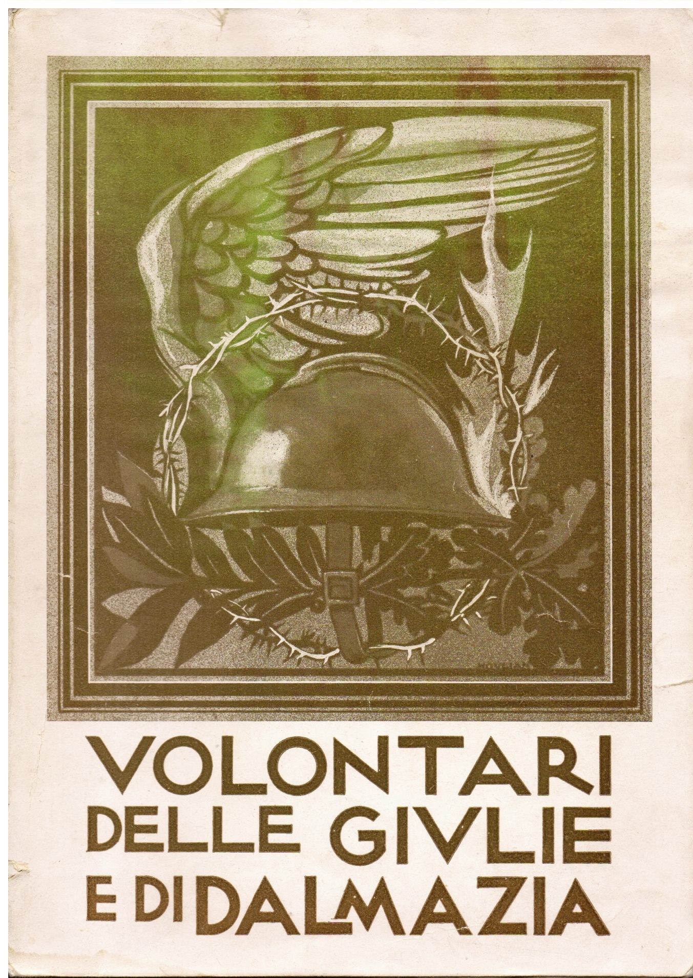 Volontari delle Giulie e della Dalmazia.