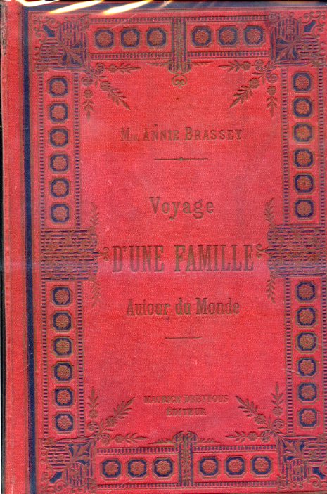 Voyage d' une famille autour du monde a bord de …