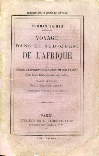 Voyage dans le Sud - Ouest de l'Afrique. Récits d'explorations …