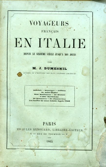 Voyageurs français en Italie depuis le seizième siècle jusq'a nos …