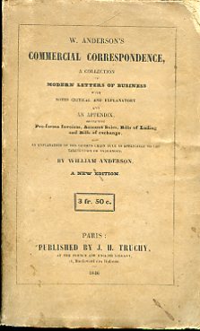 W. Anderson's Commercial Correspondence, a collection of modern letters of …