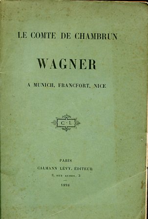 Wagner a Munich, Francfort, Nice