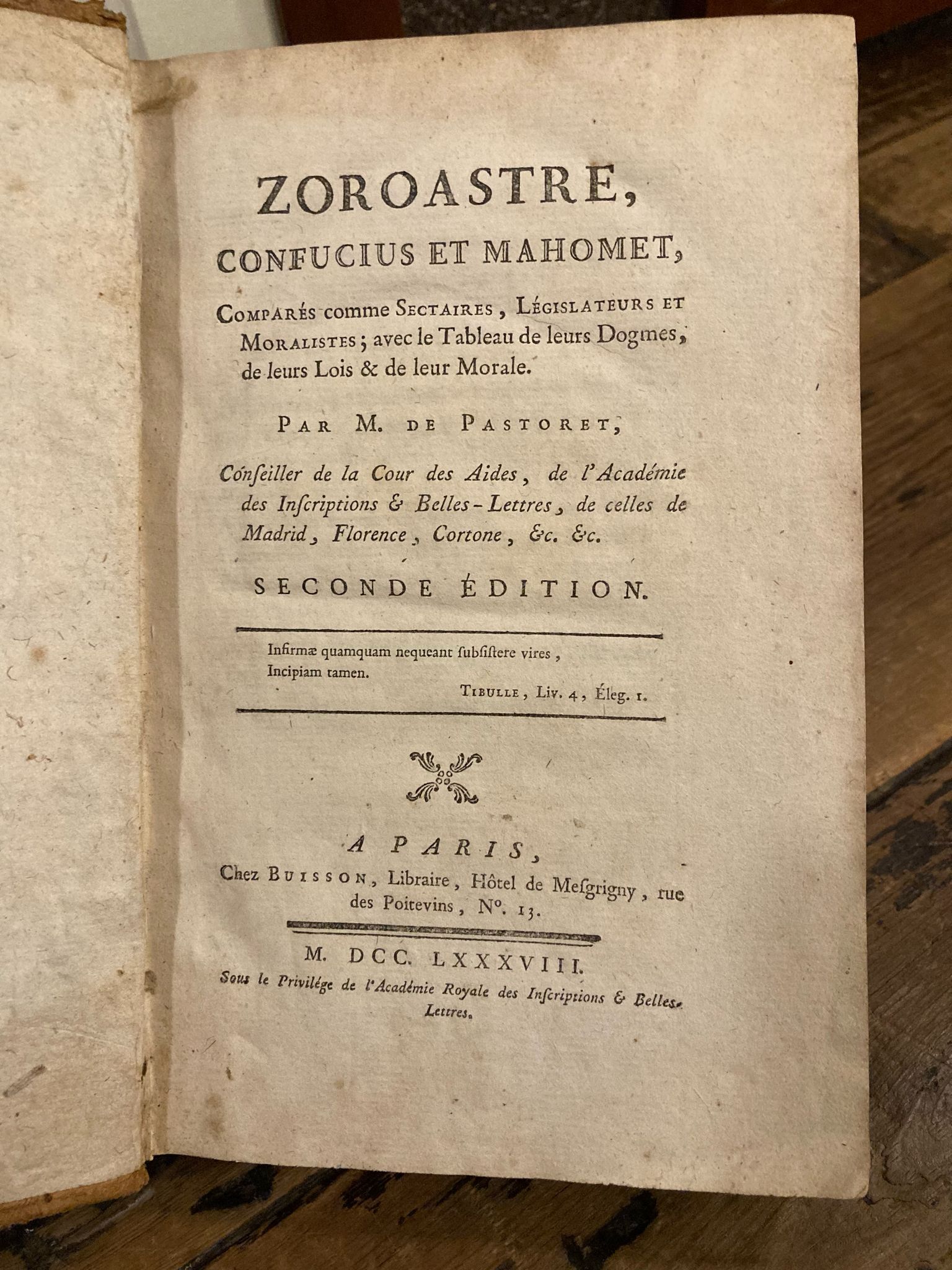 Zoroastre, Confucius et Mahomet, comparés comme Sectaires, Législateurs et Moralistes. …